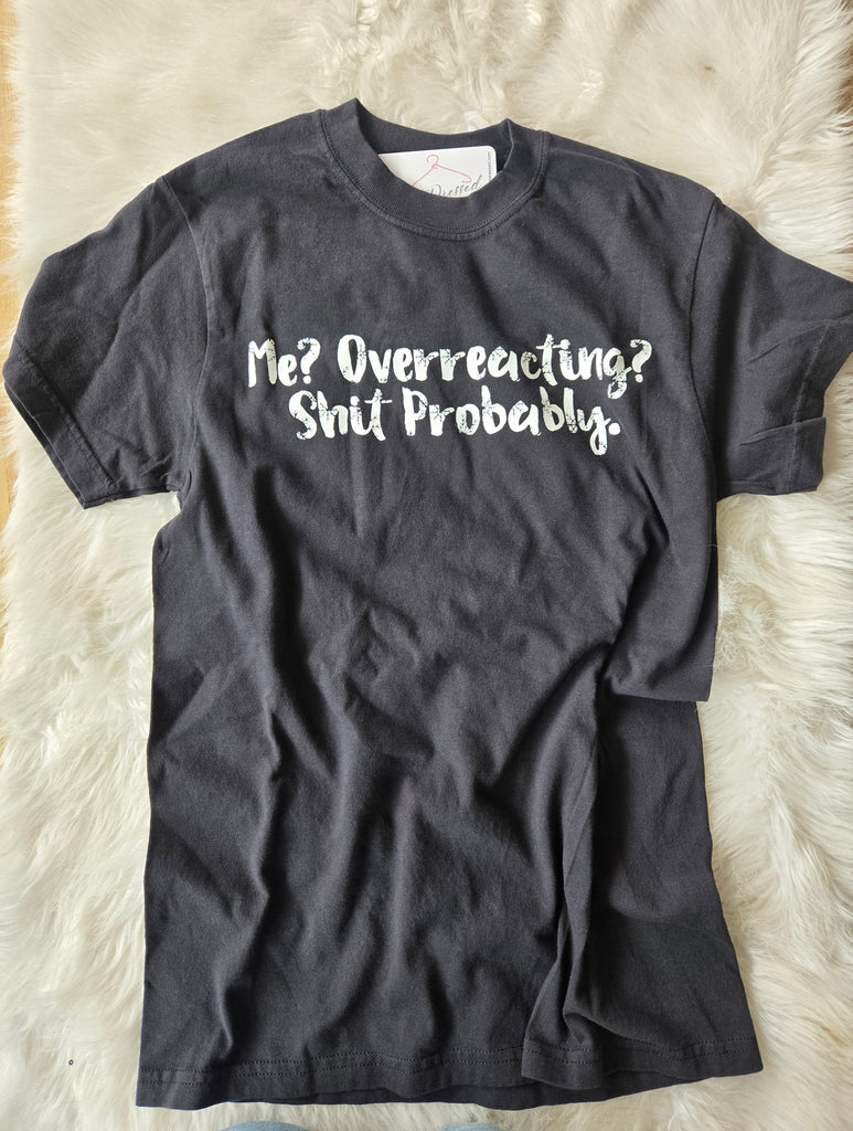 Overreacting Black Tee
